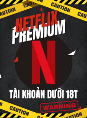 Tài khoản Netflix Premium 1 User Dưới 18T 1 Tháng