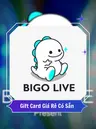 Bigo Live Gift Card - Không Có Tại VN